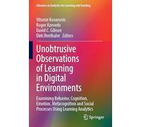 Unobtrusive Observations of Learning in Digital Environments: Examining Behavior, Cognition, Emotion, Metacognition and Social Processes Using ... in Analytics for Learning and Teaching)