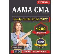 Unofficial AAMA CMA Study Guide 2026-2027: NHA Exam Prep with 1200 Practice Questions And Expert Explanations for Certified Medical Assistant