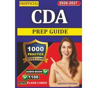 Unofficial CDA Prep Guide: 1000 Detailed Practice Questions with Detailed Explanation for Dental Assistant