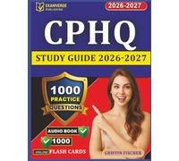 Unofficial CPHQ Study Guide 2026-2027: 1000 Practice Questions With Detailed Rationales for Professional in Healthcare Quality Exam Prep