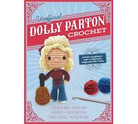 Unofficial Dolly Parton Book And Crochet Kit by Kati Galusz Paperback Book