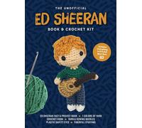 Unofficial Ed Sheeran Book and Crochet Kit : Includes Everything to Crochet Your Own Ed - Ed Sheeran Fact & Project Book, 7 Colors of Yarn, Crochet Hook, Yarn & Sewing Needles, Plastic Safety Eyes, Fi