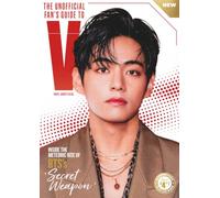 Unofficial Fan's Guide to V: The Independent Fan’s Companion to V: From Daegu Roots to Global Superstardom, Fashion Icon Status, and Personality Trivia