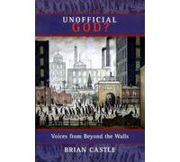 Unofficial God - Voices from Beyond the Walls