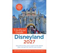 Unofficial Guide to Disneyland 2027