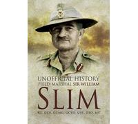 Unofficial History field-Mrshall Sir William Slim