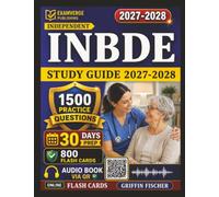 Unofficial INBDE Study Guide 2026-2027: 1500 Practice Questions with Detailed Explanations for the Integrated National Board Dental Examination