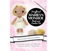 Unofficial Marilyn Monroe Book and Crochet Kit: Includes Everything to Crochet Your Own Marilyn Monroe: Includes Everything to Crochet Your Own ... Yarn Needle, Safety Eyes, Fiberfill Stuffing