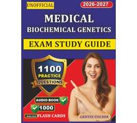Unofficial Medical Biochemical Genetics Exam Study Guide