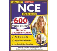Unofficial NCE Study Guide: 600 Practice Questions and Detailed Rationales for the National Counselor Exam