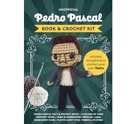 Unofficial Pedro Pascal Book and Crochet Kit: Includes Everything to Crochet Your Own Pedro - Pedro Pascal Fact & Project Book, 5 Colors of Yarn, ... (Unofficial Personality Crochet Kits)
