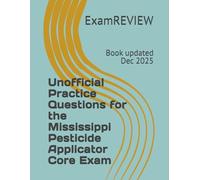 Unofficial Practice Questions for the Mississippi Pesticide Applicator Core Exam