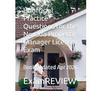Unofficial Practice Questions for the Nevada Property Manager License Exam