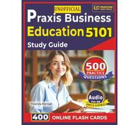 Unofficial Praxis Business Education 5101 Study Guide: 500 High-Yield Practice Questions with Step-By-Step Answer Rationales