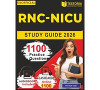 Unofficial RNC NICU Study Guide 2026: 1100 Practice Questions with Detailed Rationales for Neonatal Intensive Care Exam Prep
