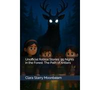 Unofficial Roblox Stories: 99 Nights in the Forest: The Path of Antlers (Scary Roblox Stories)