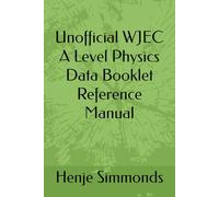 Unofficial WJEC A Level Physics Data Booklet Reference Manual