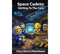 Unofficial Wobbly Life Stories: Space Cadets: Getting To The Core (The Wobbly Life Adventures Series)