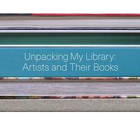 Unpacking My Library: Artists and Their Books