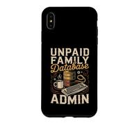 Unpaid Family Database Admin Database Administrator SQL Case for iPhone XS Max