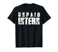 Unpaid Intern Funny Internship Quote Value Graphic T-Shirt
