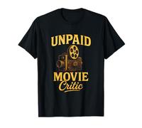 Unpaid Movie Critic - Film Buff Cinema Lover T-Shirt