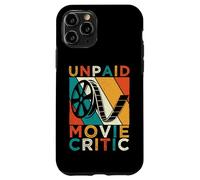 Unpaid Movie Critic Film Cinema Motion Picture Fan Case for iPhone 11 Pro