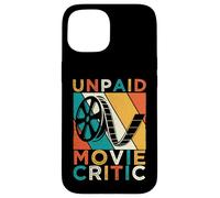 Unpaid Movie Critic Film Cinema Motion Picture Fan Case for iPhone 15