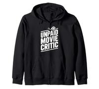 Unpaid Movie Critic Funny Film Lover Humor Zip Hoodie
