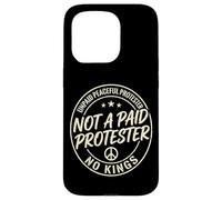 Unpaid Peaceful Not A Paid Protester No Kings Pro Democracy Case for iPhone 15 Pro