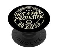 Unpaid Peaceful Not A Paid Protester No Kings Pro Democracy PopSockets Adhesive PopGrip