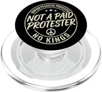 Unpaid Peaceful Not A Paid Protester No Kings Pro Democracy PopSockets PopGrip for MagSafe