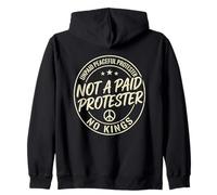 Unpaid Peaceful Not A Paid Protester No Kings Pro Democracy Zip Hoodie