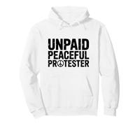 Unpaid Peaceful Protester Activist Design Pullover Hoodie