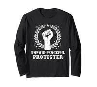 Unpaid Peaceful Protester Defend Democracy Freedom Long Sleeve T-Shirt