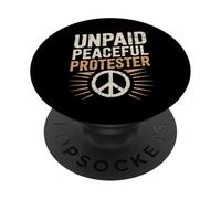 Unpaid Peaceful Protester Funny Parent Humor PopSockets Adhesive PopGrip