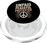 Unpaid Peaceful Protester Funny Parent Humor PopSockets PopGrip for MagSafe
