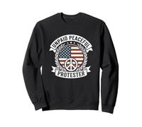 Unpaid Peaceful Protester Funny Pro Democracy Design Sweatshirt