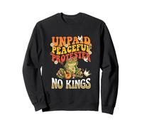 Unpaid Peaceful Protester No Kings Funny Pro Democracy Frog Sweatshirt
