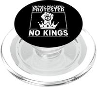 Unpaid Peaceful Protester No Kings Funny Pro Democracy PopSockets PopGrip for MagSafe