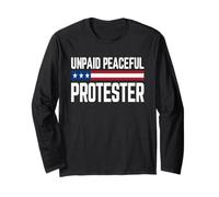 Unpaid Peaceful Protester Patriotic USA Flag Design Long Sleeve T-Shirt