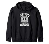 Unpaid Peaceful Protester Peace Symbol Activism Zip Hoodie