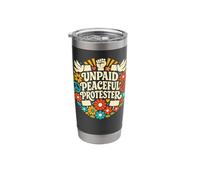 Unpaid Peaceful Protester Resist Protest Basic Decency Stainless Steel Insulated Tumbler