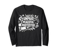 Unpaid Peaceful Protester Resist Protest No Kings Decency Long Sleeve T-Shirt