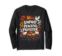 Unpaid Peaceful Protester Resist Protest No Kings Decency Long Sleeve T-Shirt