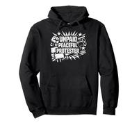 Unpaid Peaceful Protester Resist Protest No Kings Decency Pullover Hoodie