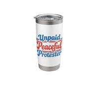 Unpaid Peaceful Protester Retro Protest Stainless Steel Insulated Tumbler