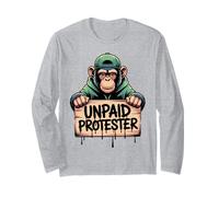 Unpaid Protester Funny Monkey Protest Activist Man Women Tee Long Sleeve T-Shirt