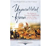 Unparalleled Horror: The Battles of Jerusalem Plank Road and the Crater, June 19-July 31, 1864