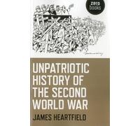 Unpatriotic History of the Second World War